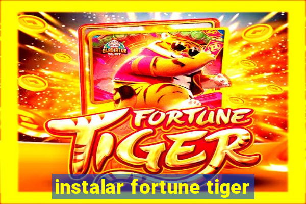 instalar fortune tiger